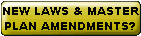 New Laws and Master Plan Amendments?