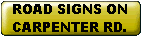 See the Road Signs on Carpenter Road