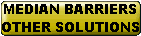 Median Barriers - There Are Other Solutions